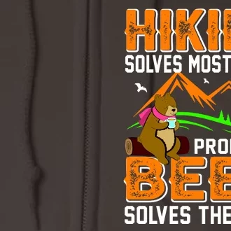 Funny Hiking Beer Solves Problems Full Zip Hoodie