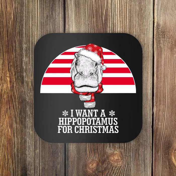 Funny Hippo I Want A Hippopotamus For Christmas Coaster