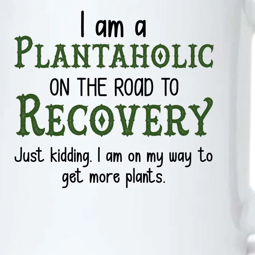 Funny I Am A Plantaholic On the Road To Recovery Black Color Changing Mug