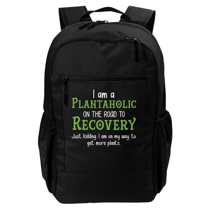 Funny I Am A Plantaholic On the Road To Recovery Daily Commute Backpack