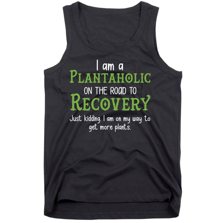 Funny I Am A Plantaholic On the Road To Recovery Tank Top