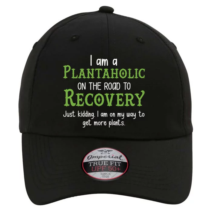 Funny I Am A Plantaholic On the Road To Recovery The Original Performance Cap