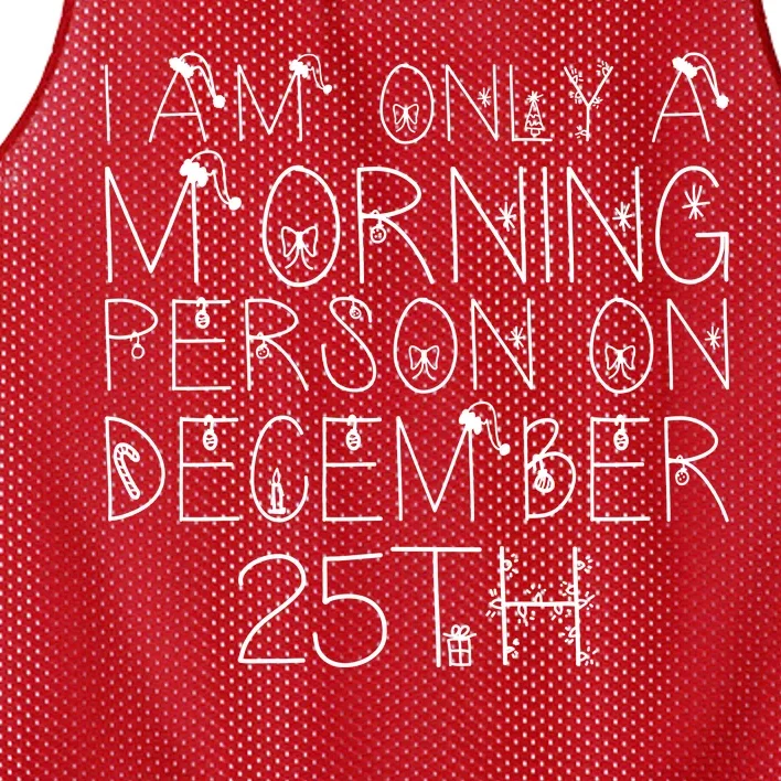 Funny I Am Only a Morning Person on Christmas Mesh Reversible Basketball Jersey Tank