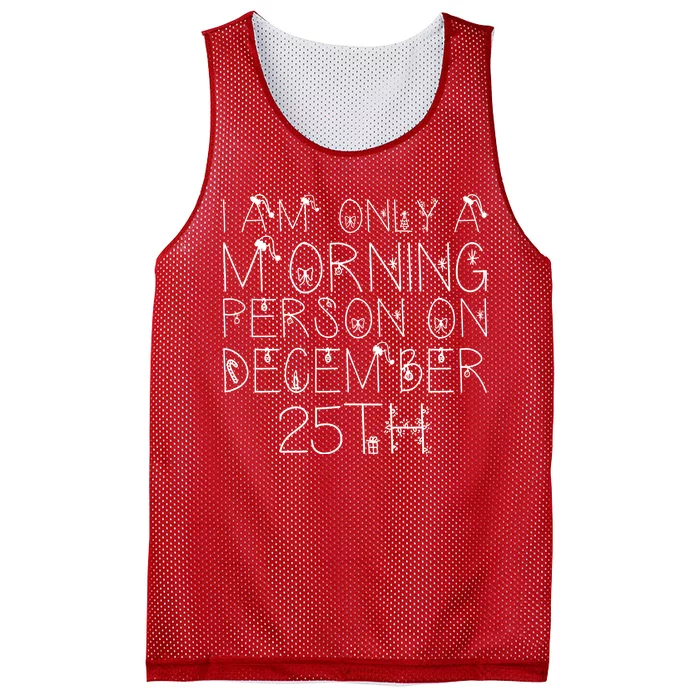 Funny I Am Only a Morning Person on Christmas Mesh Reversible Basketball Jersey Tank