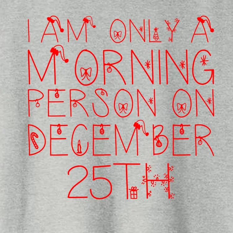 Funny I Am Only a Morning Person on Christmas Women's Crop Top Tee