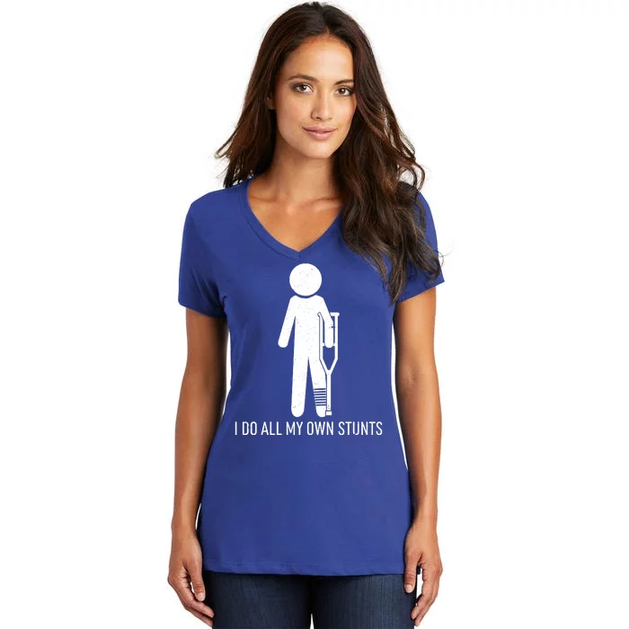 Funny I Do All Of My Own Stunts Women's V-Neck T-Shirt