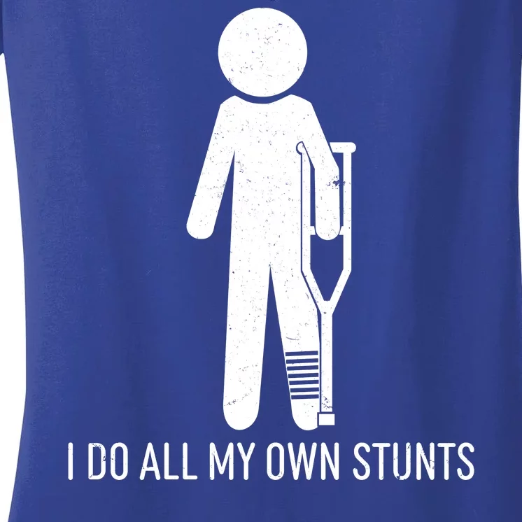 Funny I Do All Of My Own Stunts Women's V-Neck T-Shirt