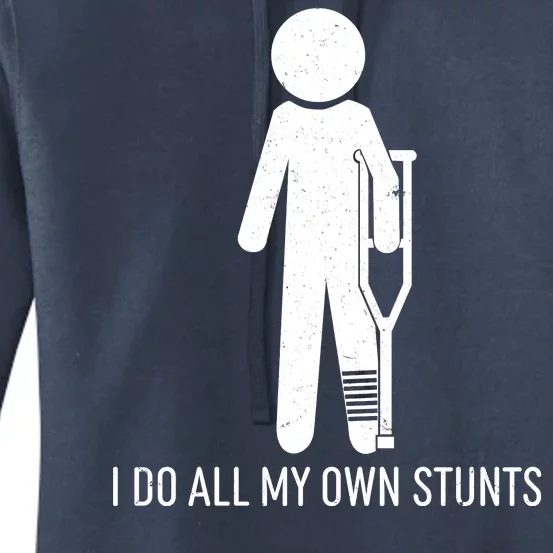 Funny I Do All Of My Own Stunts Women's Pullover Hoodie