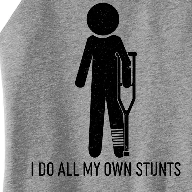 Funny I Do All Of My Own Stunts Women’s Perfect Tri Rocker Tank