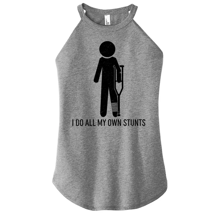 Funny I Do All Of My Own Stunts Women’s Perfect Tri Rocker Tank