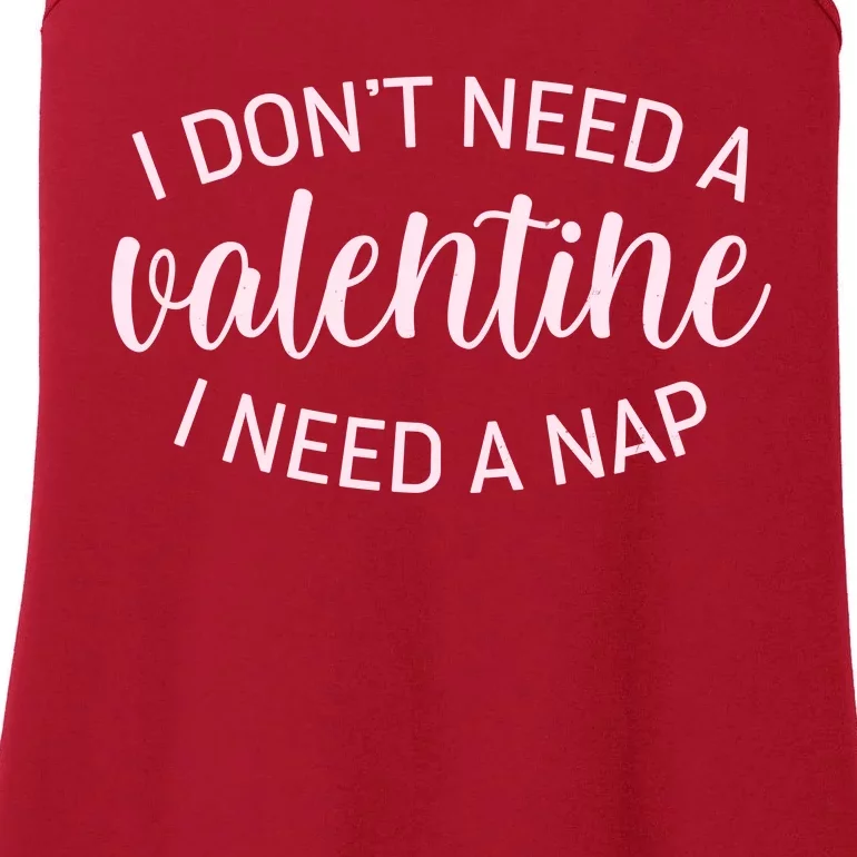 Funny I Don't Need A Valentine I Need A Nap Ladies Essential Tank