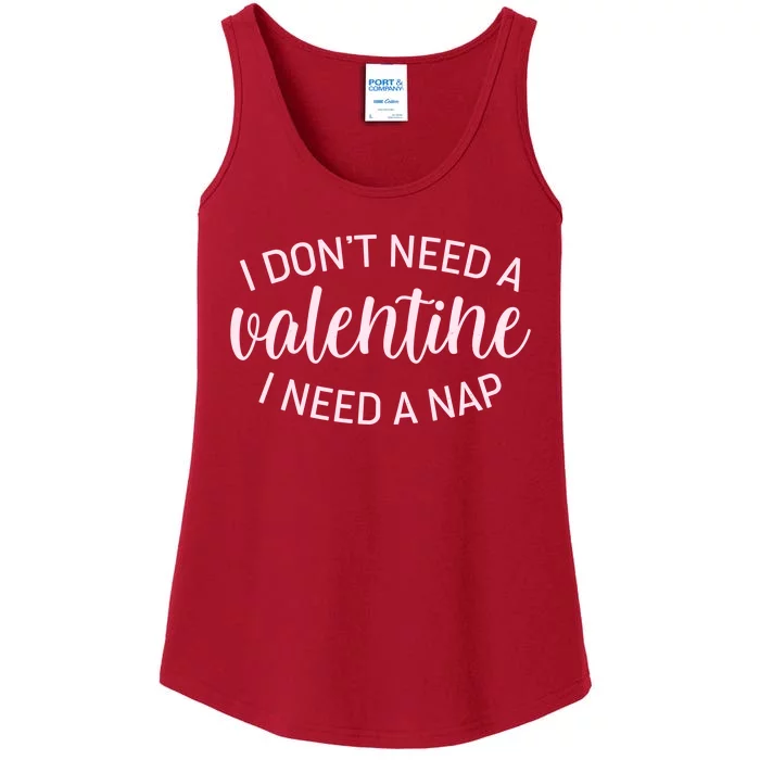 Funny I Don't Need A Valentine I Need A Nap Ladies Essential Tank