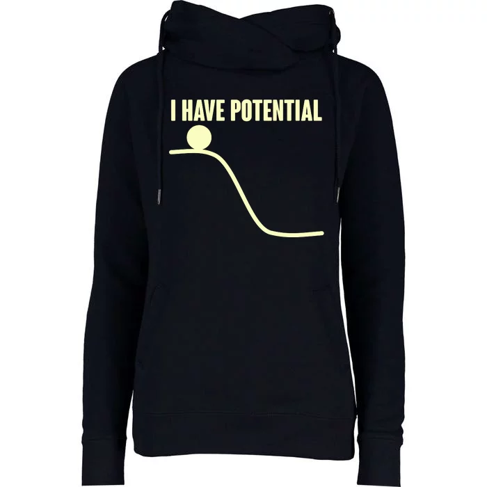 Funny I Have Potential Science Womens Funnel Neck Pullover Hood