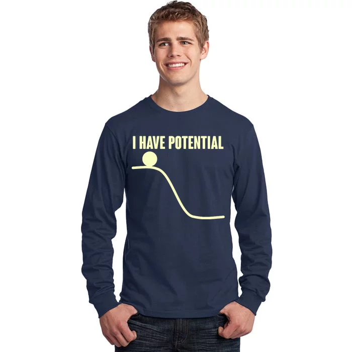 Funny I Have Potential Science Tall Long Sleeve T-Shirt