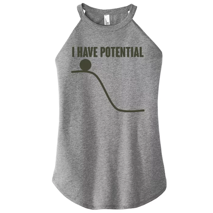 Funny I Have Potential Science Women’s Perfect Tri Rocker Tank