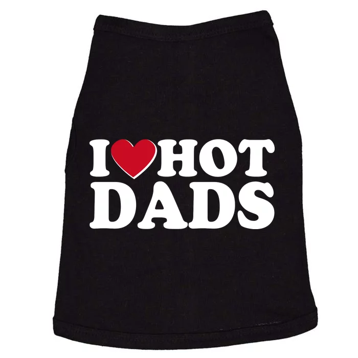 Funny I Heart Love Hot Dads Doggie Tank