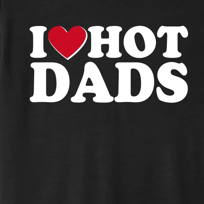 Funny I Heart Love Hot Dads ChromaSoft Performance T-Shirt