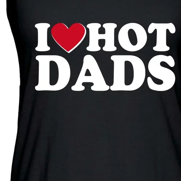 Funny I Heart Love Hot Dads Ladies Essential Flowy Tank