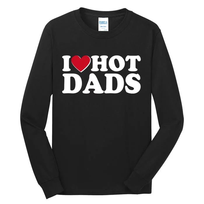 Funny I Heart Love Hot Dads Tall Long Sleeve T-Shirt