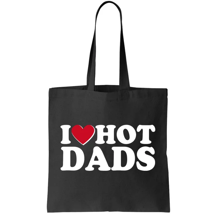 Funny I Heart Love Hot Dads Tote Bag