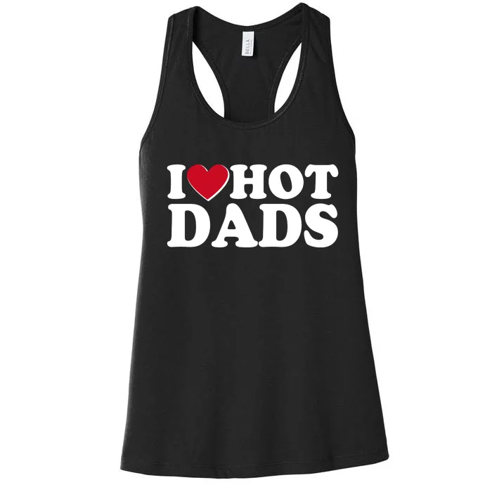 Funny I Heart Love Hot Dads Women's Racerback Tank