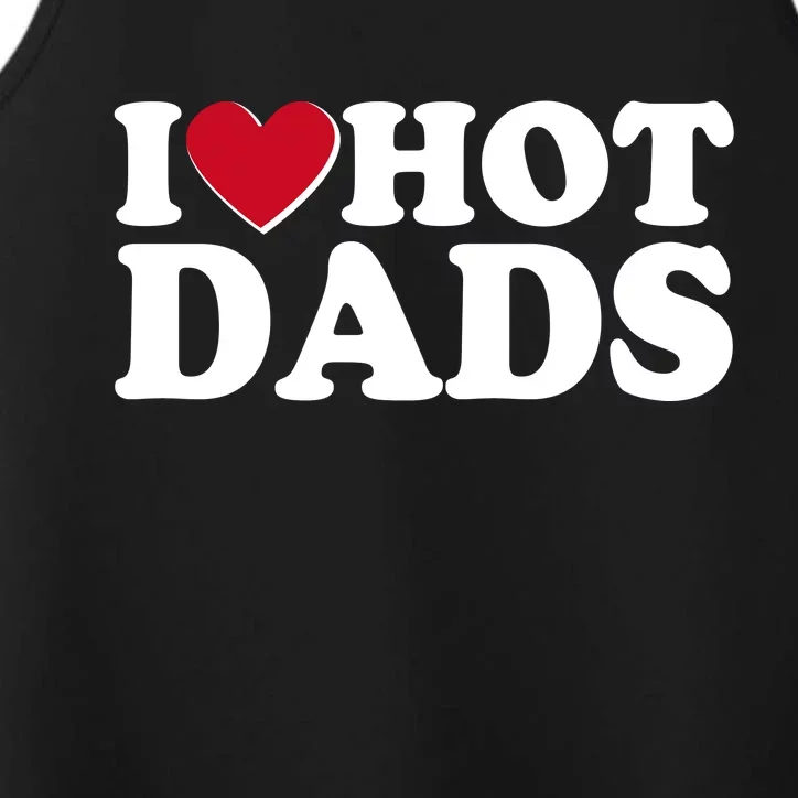 Funny I Heart Love Hot Dads Performance Tank