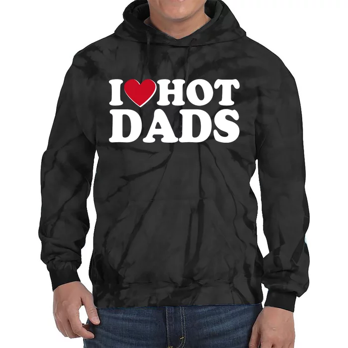 Funny I Heart Love Hot Dads Tie Dye Hoodie