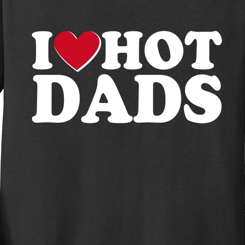 Funny I Heart Love Hot Dads Kids Long Sleeve Shirt