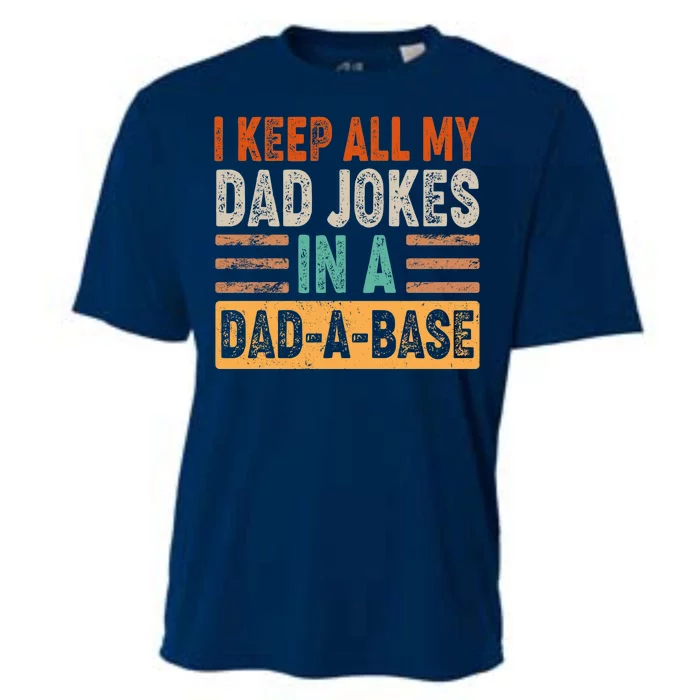 Funny I Keep All Of My Dad Jokes In A Dad-A-Base Cooling Performance Crew T-Shirt