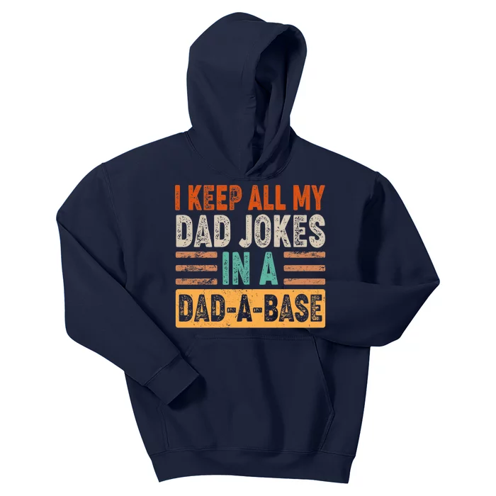 Funny I Keep All Of My Dad Jokes In A Dad-A-Base Kids Hoodie