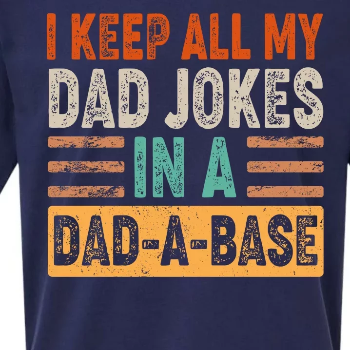 Funny I Keep All Of My Dad Jokes In A Dad-A-Base Sueded Cloud Jersey T-Shirt