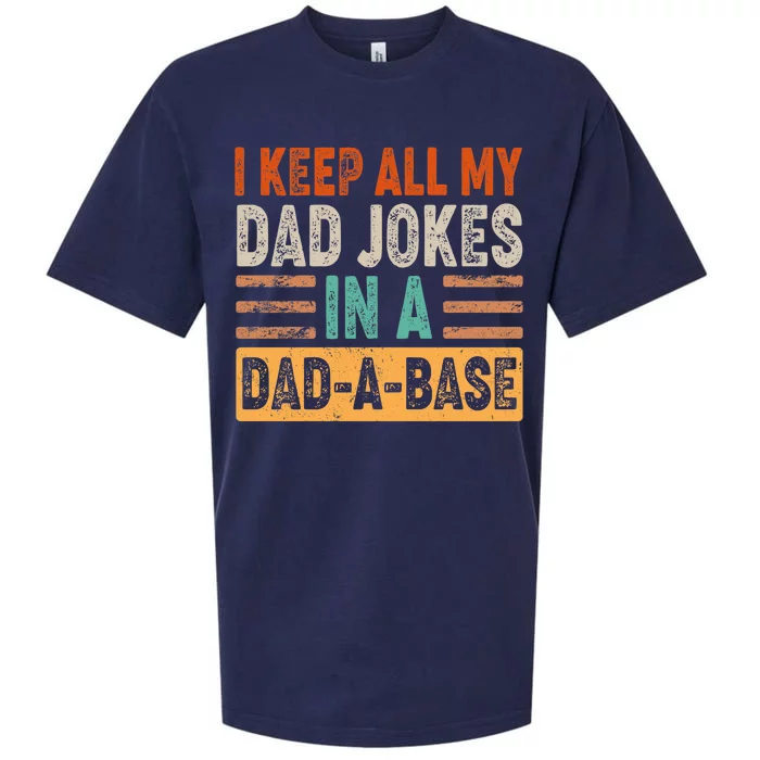 Funny I Keep All Of My Dad Jokes In A Dad-A-Base Sueded Cloud Jersey T-Shirt