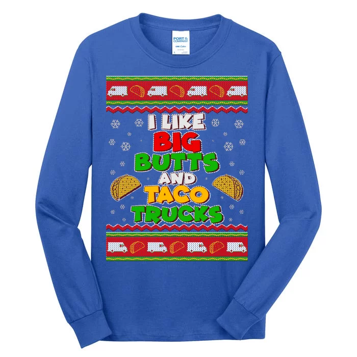 Funny I Like Big Butts and Tacos Trucks Ugly Christmas Tall Long Sleeve T-Shirt