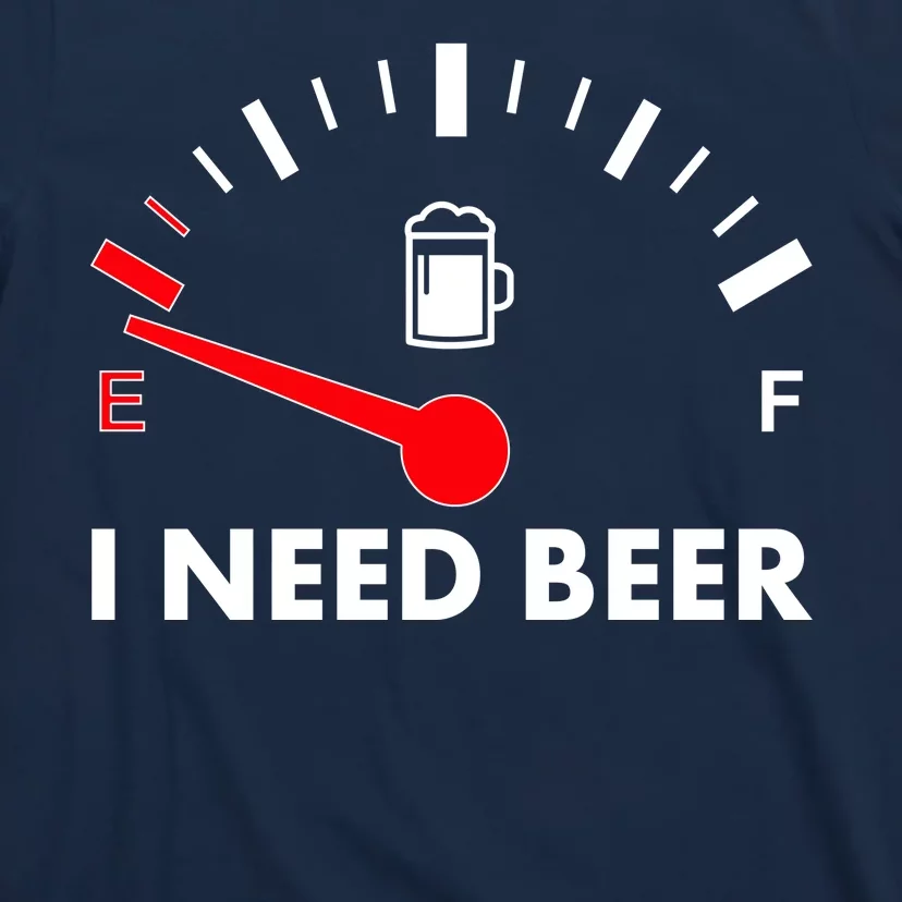 Funny I Need Beer Gas Meter T-Shirt