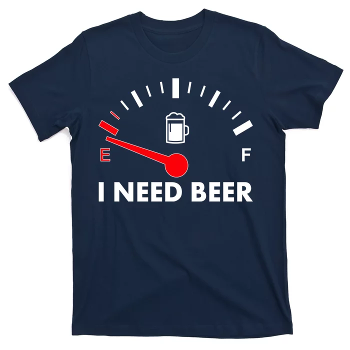 Funny I Need Beer Gas Meter T-Shirt