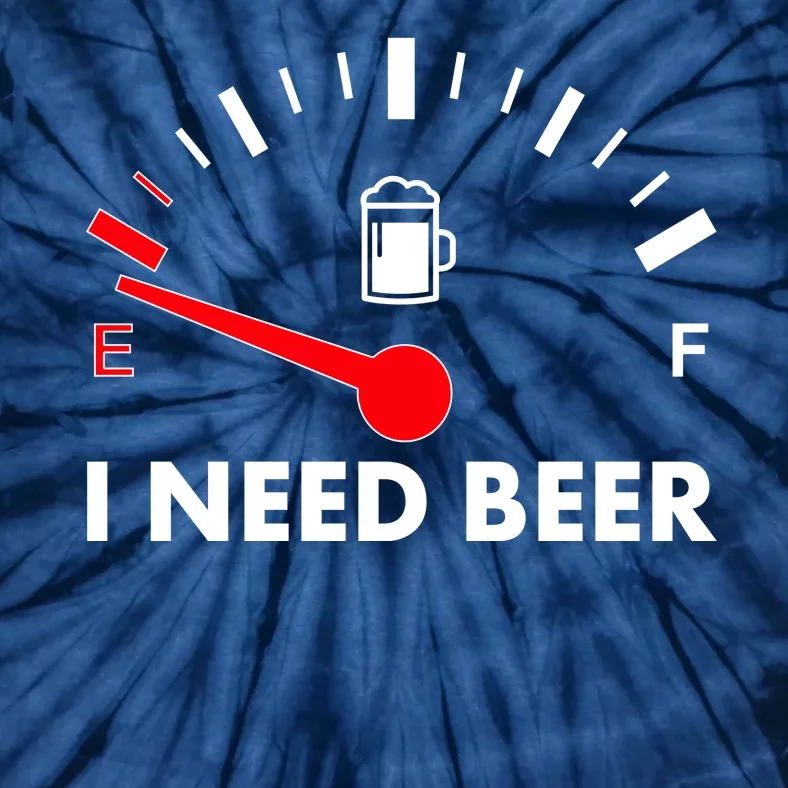 Funny I Need Beer Gas Meter Tie-Dye T-Shirt