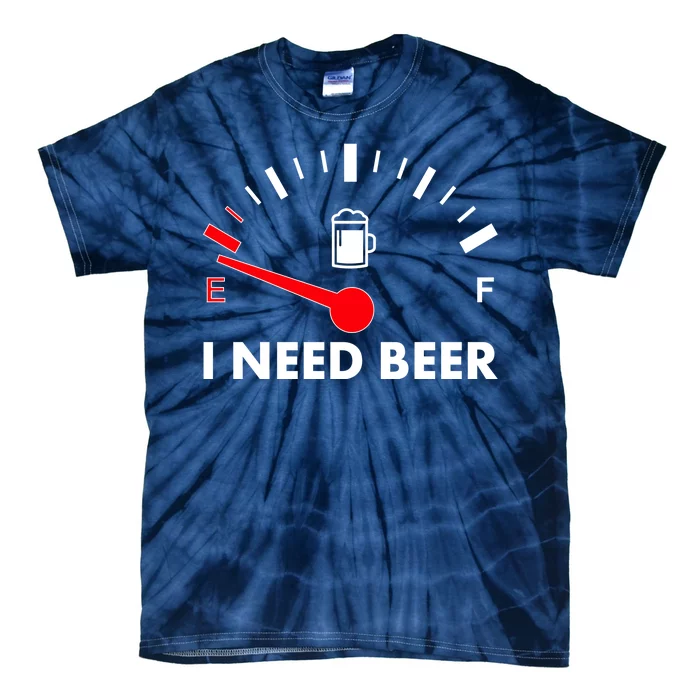 Funny I Need Beer Gas Meter Tie-Dye T-Shirt