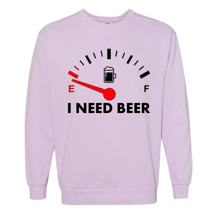 Funny I Need Beer Gas Meter Garment-Dyed Sweatshirt