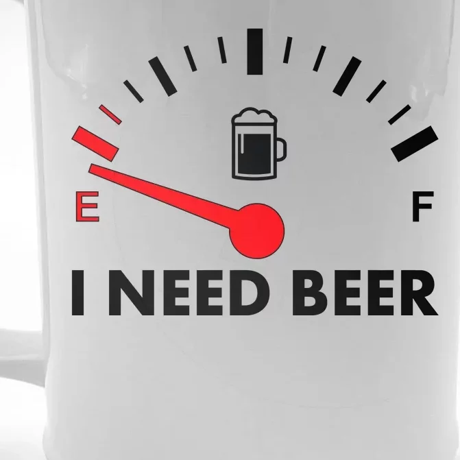 Funny I Need Beer Gas Meter Front & Back Beer Stein