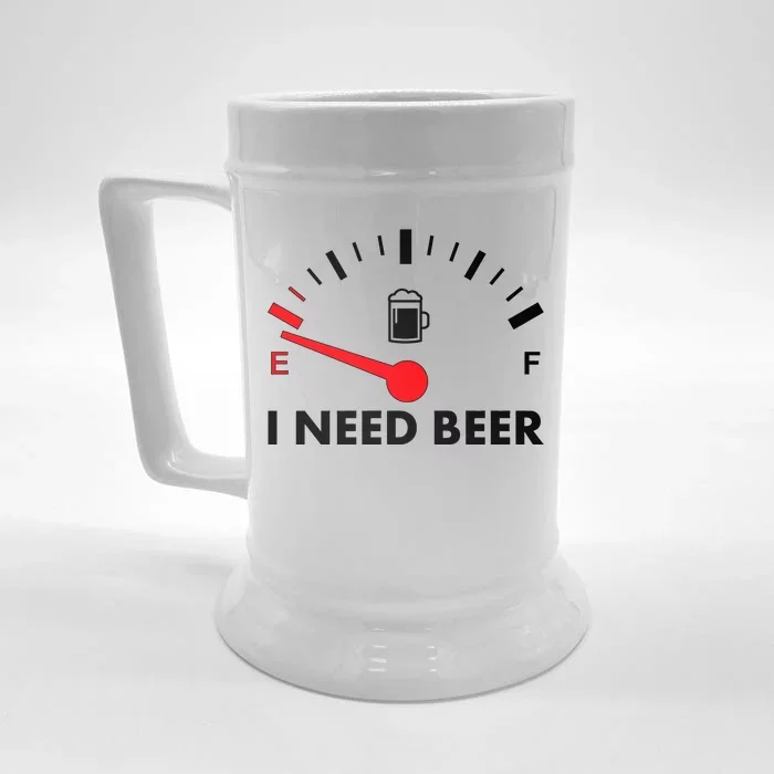 Funny I Need Beer Gas Meter Front & Back Beer Stein