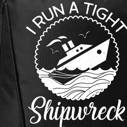 Funny I Run a Tight Shipwreck City Backpack