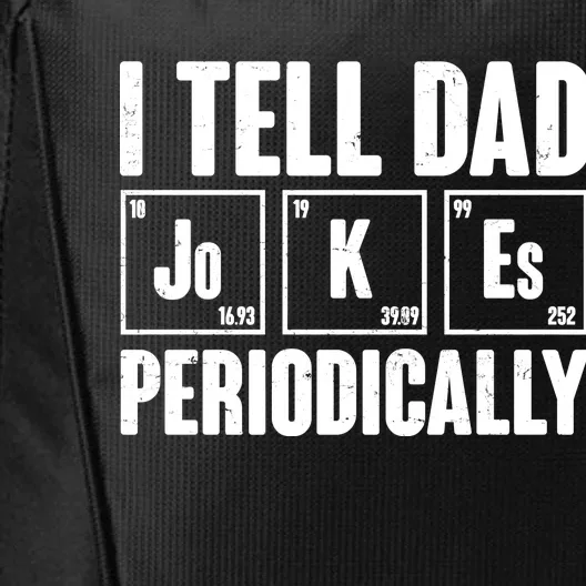 Funny I Tell Dad Jokes Periodically Father's Day City Backpack