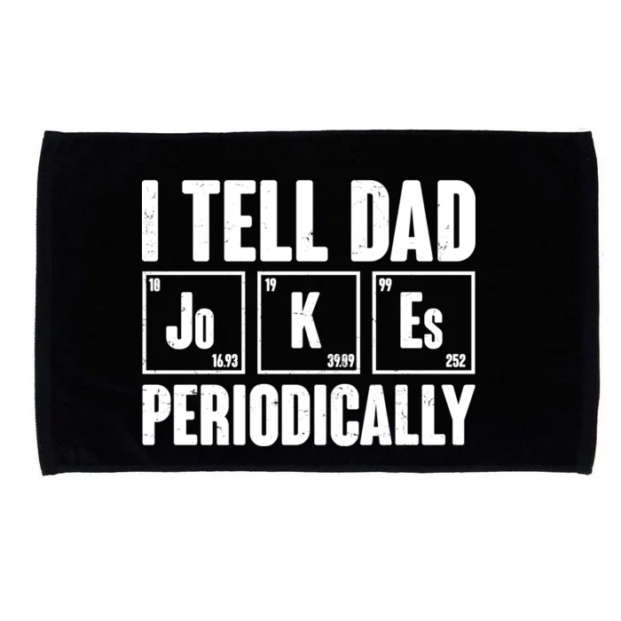 Funny I Tell Dad Jokes Periodically Father's Day Microfiber Hand Towel