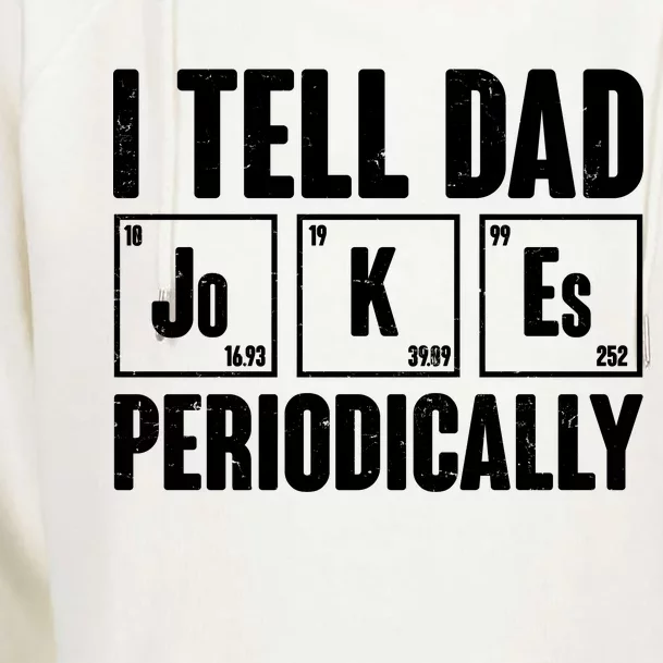 Funny I Tell Dad Jokes Periodically Father's Day Womens Funnel Neck Pullover Hood