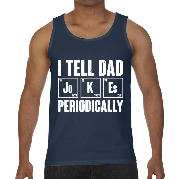 Funny I Tell Dad Jokes Periodically Father's Day Comfort Colors® Tank Top