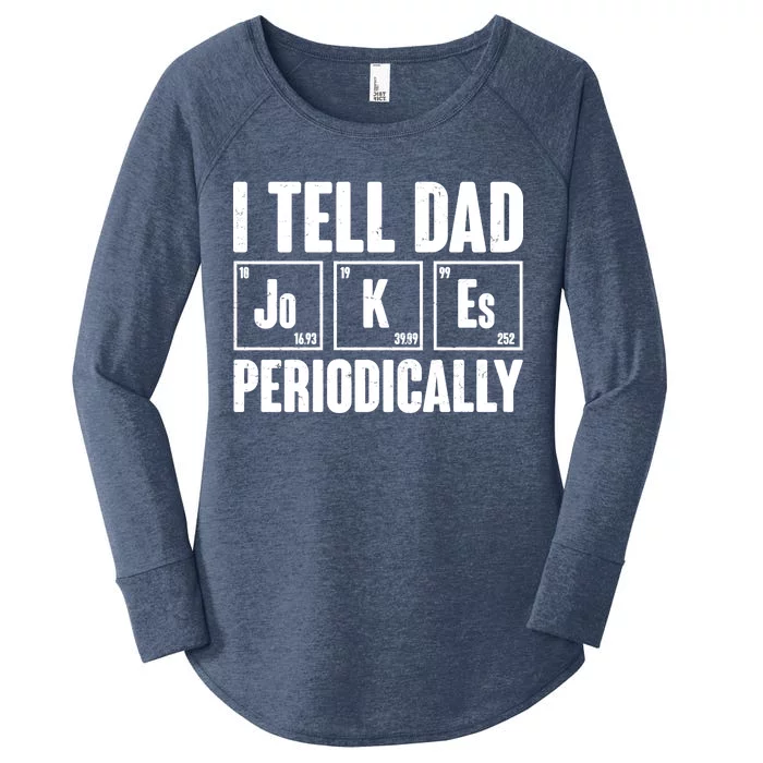 Funny I Tell Dad Jokes Periodically Father's Day Women's Perfect Tri Tunic Long Sleeve Shirt