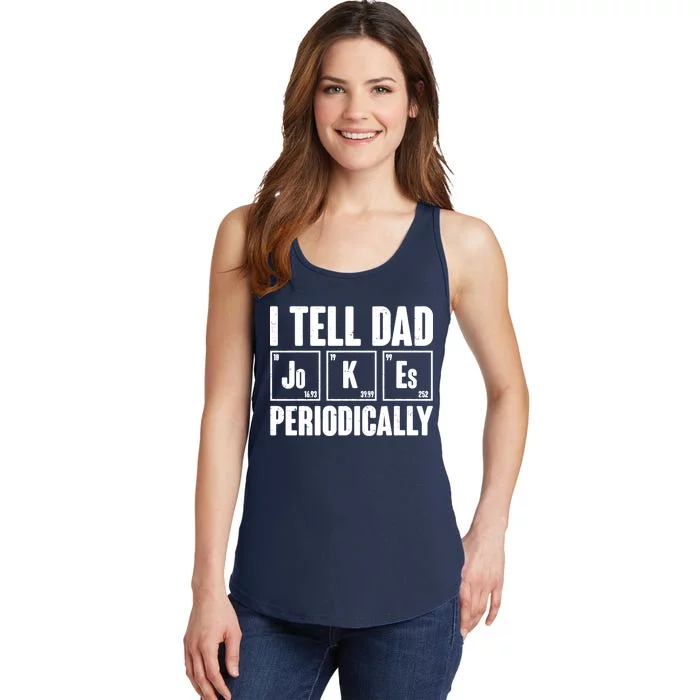 Funny I Tell Dad Jokes Periodically Father's Day Ladies Essential Tank