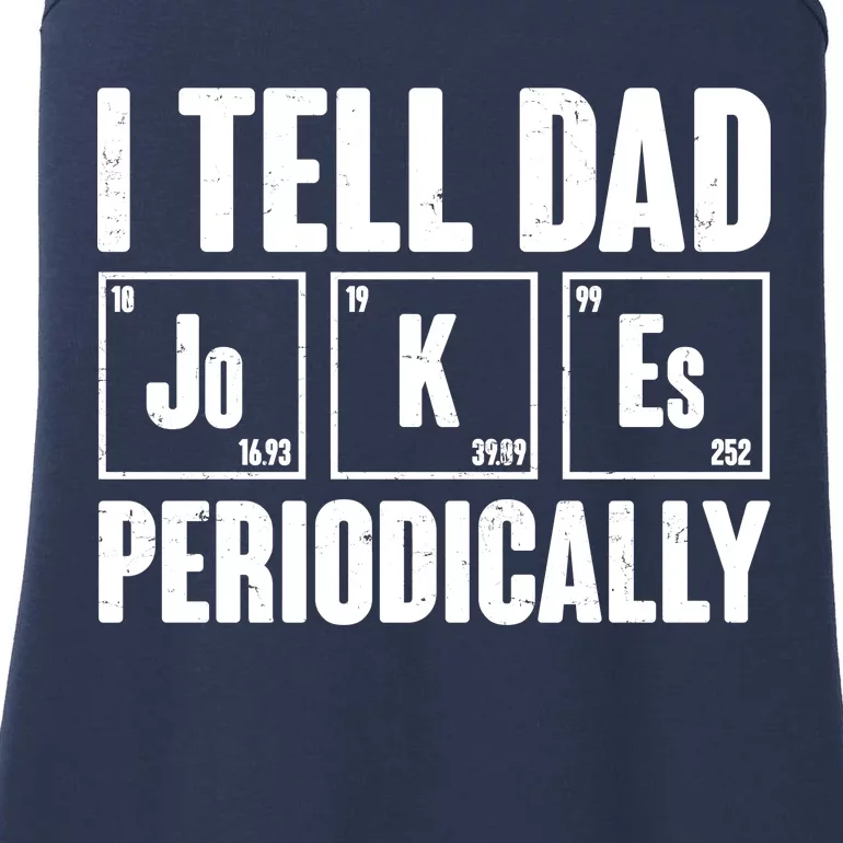 Funny I Tell Dad Jokes Periodically Father's Day Ladies Essential Tank