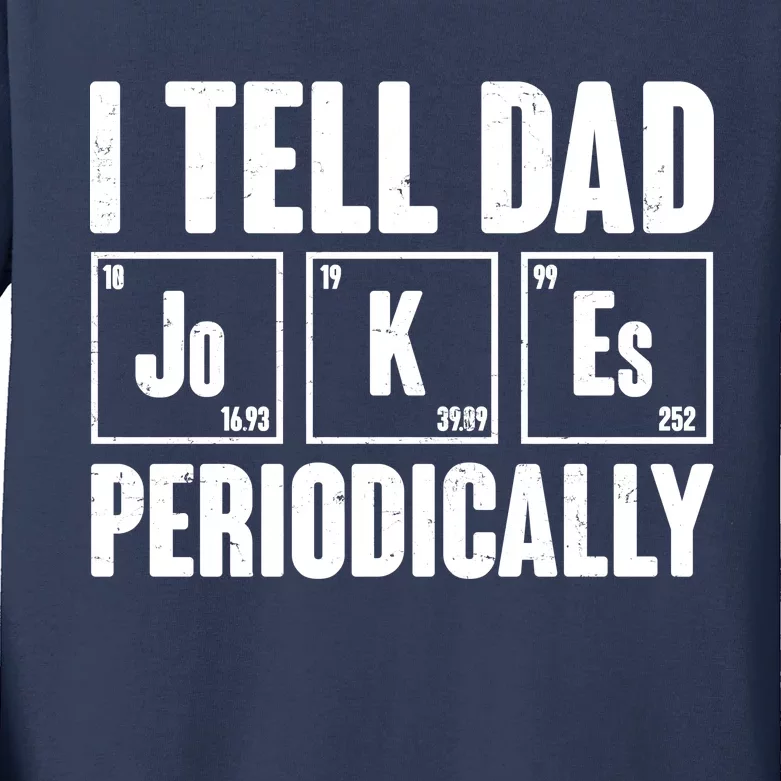 Funny I Tell Dad Jokes Periodically Father's Day Kids Long Sleeve Shirt