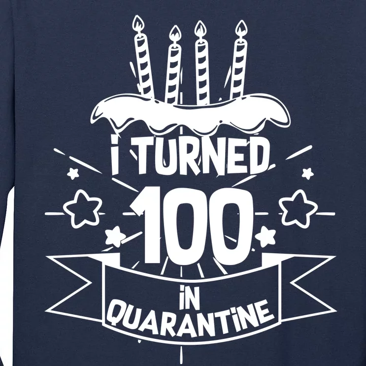 Funny I Turned 100 In Quarantine 100th Birthday Tall Long Sleeve T-Shirt